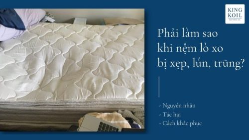 Phải làm sao khi nệm lò xo bị lún, trũng