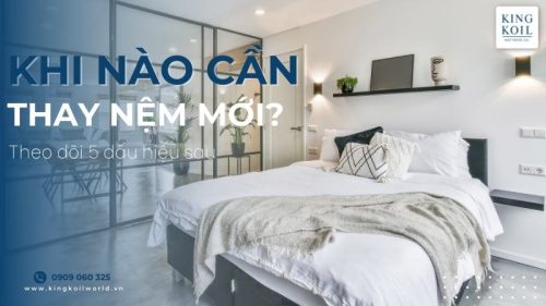 Nên thay nệm mới khi nệm của bạn có 5 dấu hiệu sau