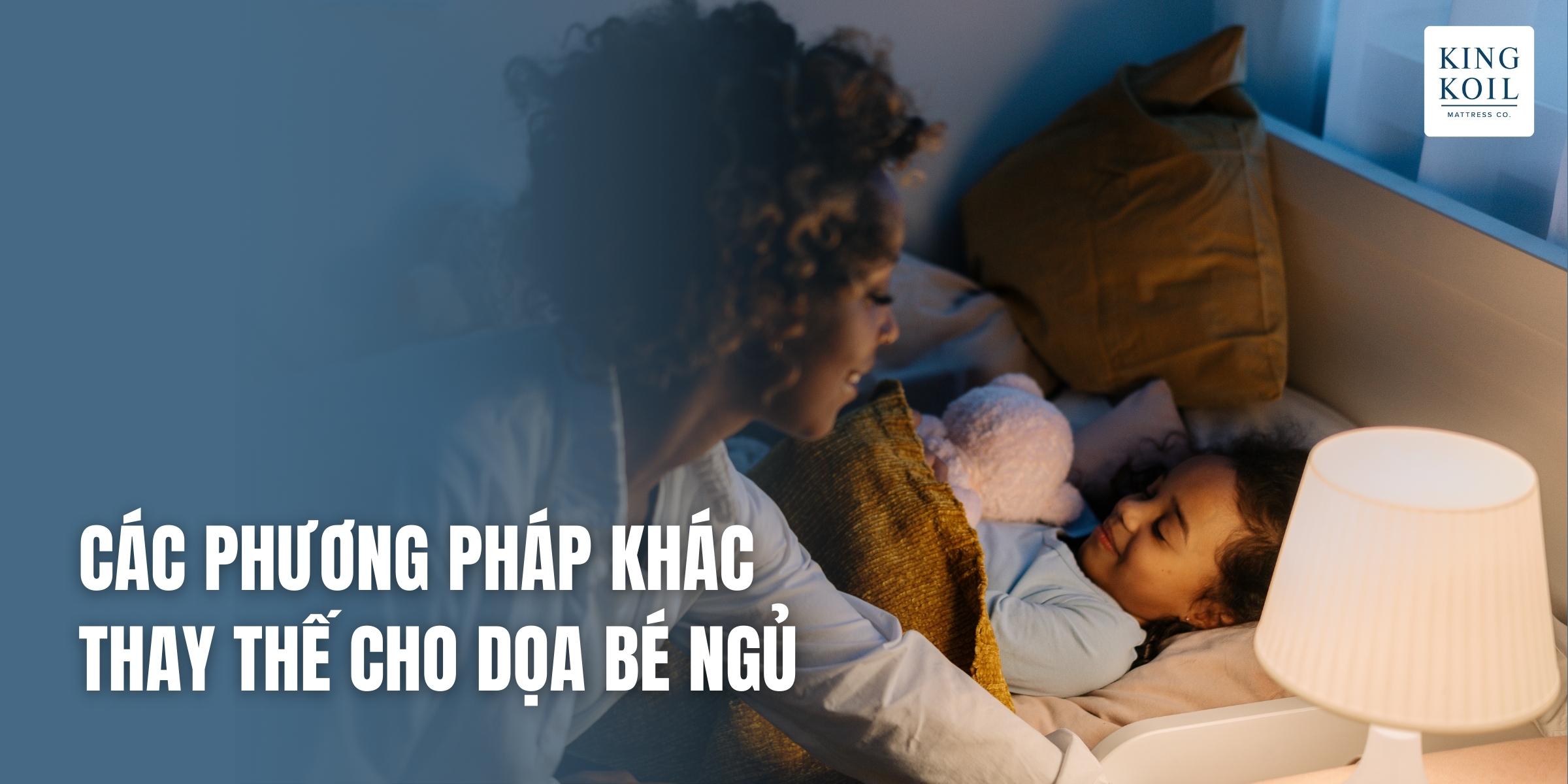 Các phương pháp khác thay thế cho dọa bé ngủ