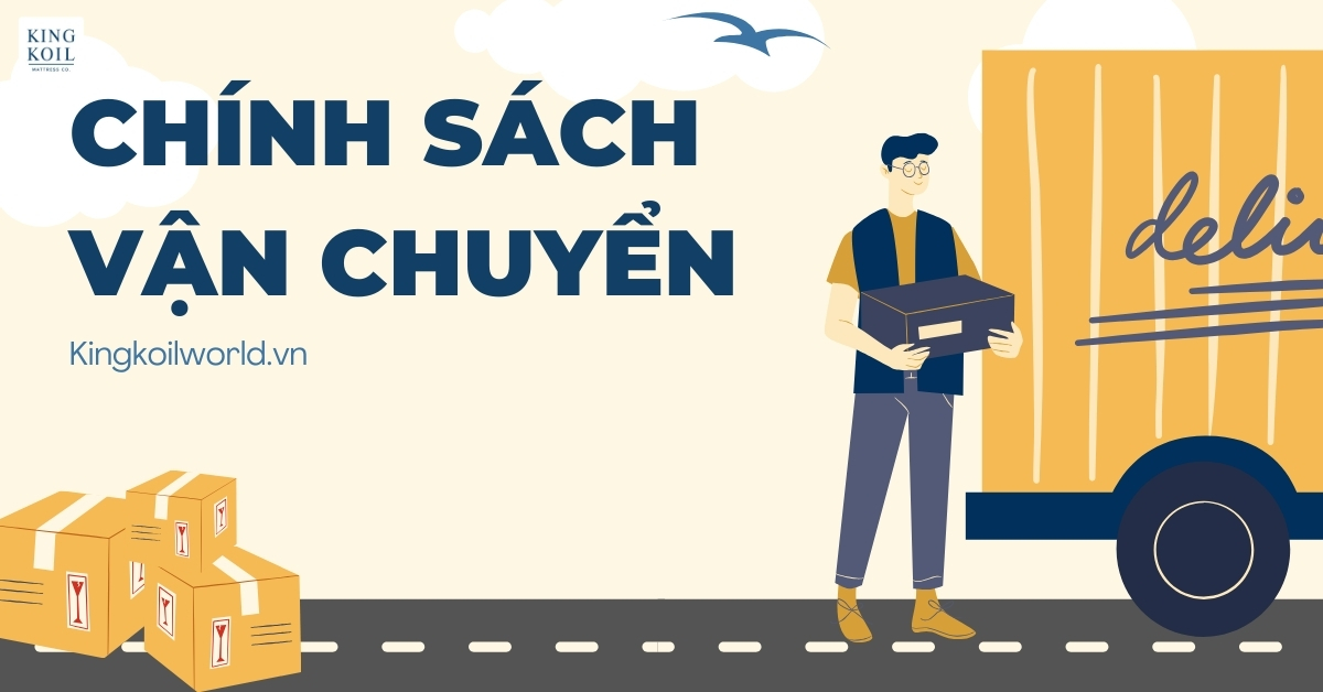 Chính sách vận chuyển nệm lò xo King Koil